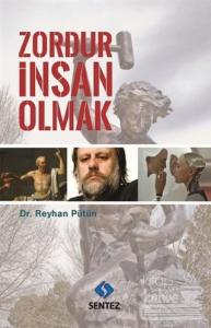 Zordur İnsan Olmak
