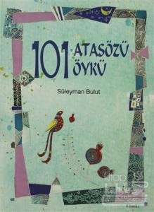 101 Atasözü 101 Öykü Süleyman Bulut