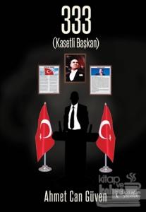 333 Kasetli Başkan