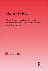 Literary Hybrids Erika E. Hess