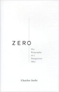 Zero The Biography of a Dangerous Idea Charles Seife