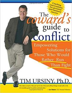 The Coward's Guide to Conflict Tim Ursiny