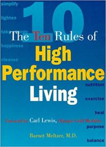 The Ten Rules of High Performance Living Barnet Meltzer
