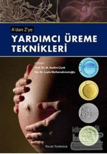 A'dan Z'ye Yardımcı Üreme Teknikleri (Ciltli)