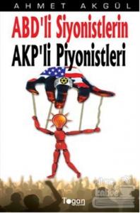 ABD'li Siyonistlerin AKP'li Piyonistleri