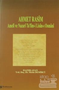 Ahmet Rasim - Ameli ve Nazari Ta'lim-i Lisan-ı Osmani Metin Demirci