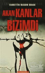 Akan Kanlar Bizimdi
