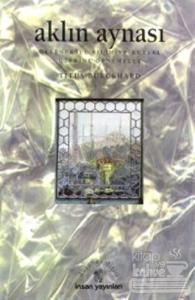 Aklın Aynası Geleneksel Bilim ve Kutsal Üzerine Denemeler