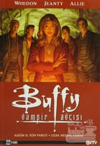Buffy Vampir Avcısı Albüm 8 Son Pırıltı Uzak Mesafe İlişkisi