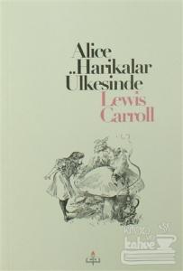 Alice Harikalar Ülkesinde Lewis Carroll