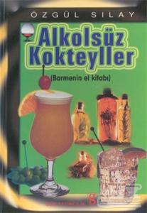 Alkolsüz Kokteyller Barmenin El Kitabı Özgül Sılay