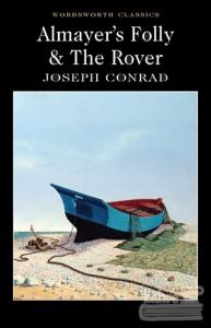 Almayer's Folly and The Rover Joseph Conrad