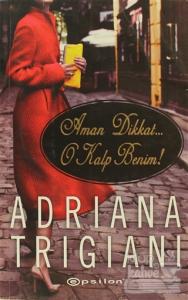 Aman Dikkat... O Kalp Benim!