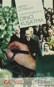 Atatürk Devrimleri ve Dinci Kuşatma