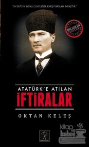Atatürk'e Atılan İftiralar
