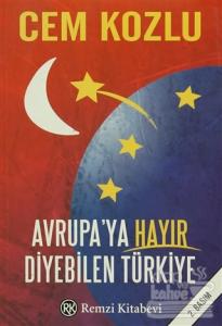 Avrupa'ya Hayır Diyebilen Türkiye