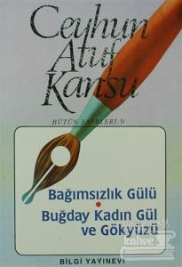 Bağımsızlık Gülü Buğday, Kadın, Gül ve Gökyüzü