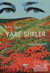Bahar Gözlü Yare Şiirler Hasan Kaplani
