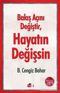Bakış Açını Değiştir, Hayatın Değişsin