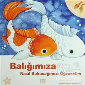 Balığımıza Nasıl Bakacağımızı Öğrenelim