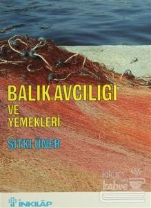 Balık Avcılığı ve Yemekleri