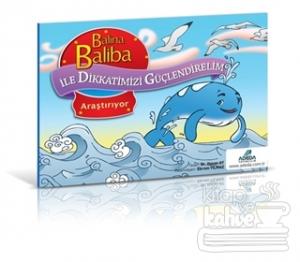 Balina Baliba ile Dikkatimizi Güçlendirelim - Araştırıyor