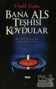 Bana ALS Teşhisi Koydular