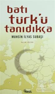 Batı Türk'ü Tanıdıkça