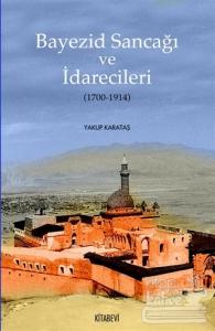 Bayezid Sancağı ve İdarecileri (1700-1914)