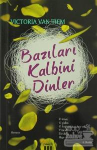 Bazıları Kalbini Dinler