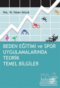 Beden Eğitimi ve Spor Uygulamalarında Teorik Temel Bilgiler