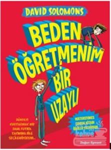 Beden Öğretmenim Bir Uzaylı