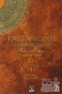 Bediüzzaman Said Nursi Kastamonu Lahikası Üzerine