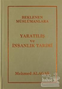 Beklenen Müslümanlara Yaratılış ve İnsanlık Tarihi