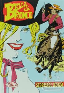 Bella ve Bronco Sayı: 6 Sierralı Adam - İhanetler