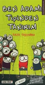 Ben Adamı Tipinden Tanırım