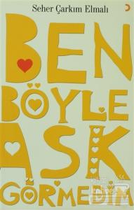 Ben Böyle Aşk Görmedim