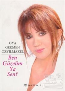 Ben Güzelim Ya Sen?