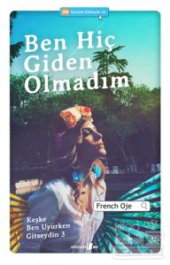 Ben Hiç Giden Olmadım