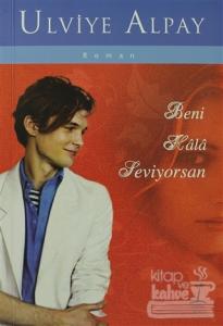 Beni Hala Seviyorsan