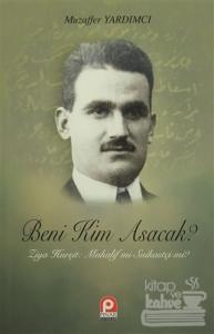 Beni Kim Asacak?