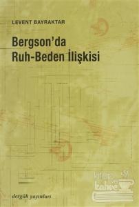 Bergson'da Ruh-Beden İlişkisi