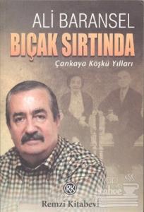 Bıçak Sırtında Çankaya Köşkü Yılları
