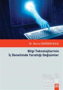 Bilgi Teknolojilerinin İç Denetimde Yarattığı Değişimler