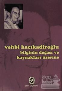 Bilginin Doğası ve Kaynakları Üzerine