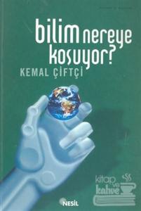 Bilim Nereye Koşuyor?