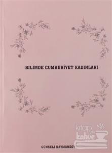 Bilimde Cumhuriyet Kadınları