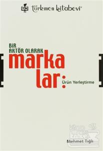 Bir Aktör Olarak Markalar
