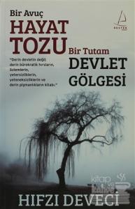 Bir Avuç Hayat Tozu Bir Tutam Devlet Gölgesi