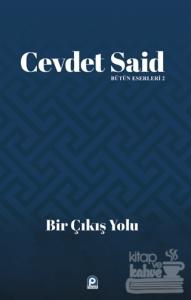 Bir Çıkış Yolu Cevdet Said